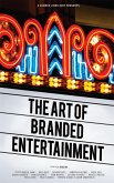 A Cannes Lions Jury Presents: The Art of Branded Entertainment (eBook, ePUB)