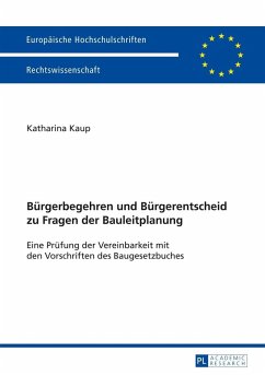 Buergerbegehren und Buergerentscheid zu Fragen der Bauleitplanung (eBook, PDF) - Kaup, Katharina