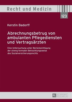 Abrechnungsbetrug von ambulanten Pflegediensten und Vertragsaerzten (eBook, ePUB) - Kerstin Badorff, Badorff