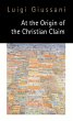 At the Origin of the Christian Claim... - Bild 1