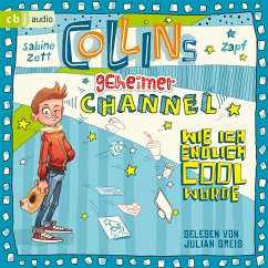 Wie ich endlich cool wurde / Collins geheimer Channel Bd.1 (MP3-Download) - Zett, Sabine