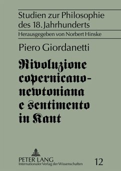 Rivoluzione copernicano-newtoniana e sentimento in Kant (eBook, PDF) - Giordanetti, Piero
