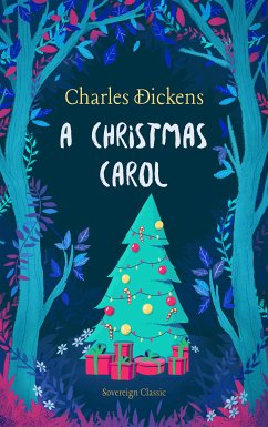 A Christmas Carol: A Ghost Story of Christmas (eBook, ePUB) - Dickens, Charles
