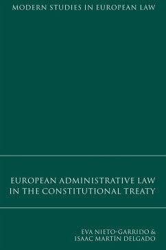 European Administrative Law in the Constitutional Treaty (eBook, PDF) - Nieto-Garrido, Eva; Martin Delgado, Isaac