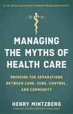 Managing the Myths of Health Care (eBook, ePUB)