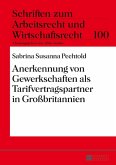 Anerkennung von Gewerkschaften als Tarifvertragspartner in Grobritannien (eBook, ePUB)