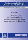 Die Auswirkungen des unionsrechtlichen Altersdiskriminierungsverbots auf das deutsche Beamtenrecht (eBook, PDF)