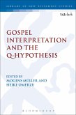 Gospel Interpretation and the Q-Hypothesis (eBook, PDF)