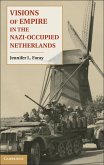 Visions of Empire in the Nazi-Occupied Netherlands (eBook, ePUB)