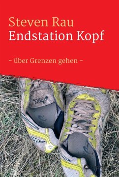 Endstation Kopf (eBook, ePUB) - Rau, Steven