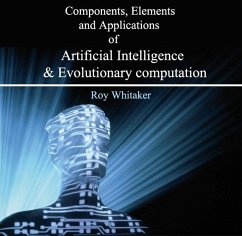 Cover Components, Elements and Applications of Artificial Intelligence & Evolutionary computation (eBook, PDF)