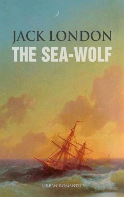 The Sea-Wolf (eBook, ePUB) - London, Jack