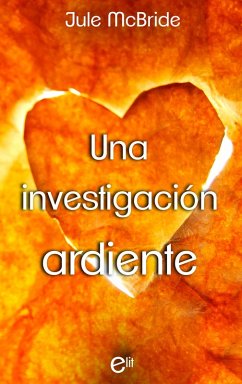 Una investigación ardiente (eBook, ePUB) - Mcbride, Jule