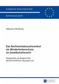 Das Rechtsmissbrauchsverbot als Minderheitenschutz im Gesellschaftsrecht (eBook, PDF)