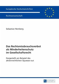 Das Rechtsmissbrauchsverbot als Minderheitenschutz im Gesellschaftsrecht (eBook, PDF) - Remberg, Sebastian