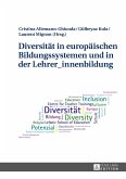 Diversitaet in europaeischen Bildungssystemen und in der Lehrer_innenbildung (eBook, ePUB)