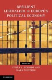 Resilient Liberalism in Europe's Political Economy (eBook, ePUB)
