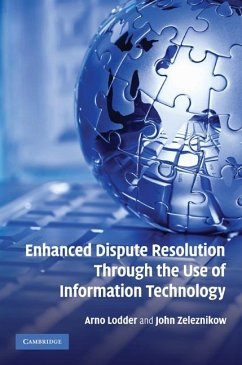 Cover Enhanced Dispute Resolution Through the Use of Information Technology (eBook, ePUB)