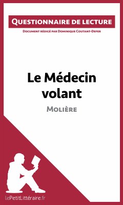Le Médecin volant de Molière (eBook, ePUB) - Lepetitlitteraire; Coutant-Defer, Dominique