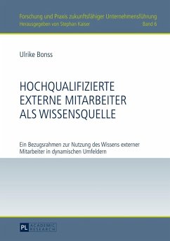 Hochqualifizierte externe Mitarbeiter als Wissensquelle (eBook, PDF) - Bonss, Ulrike