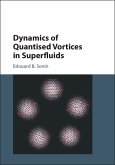 Dynamics of Quantised Vortices in Superfluids (eBook, ePUB)