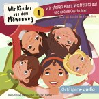 Wir Kinder aus dem Möwenweg 1. Wir stellen einen Weltrekord auf und andere Geschichten (MP3-Download)