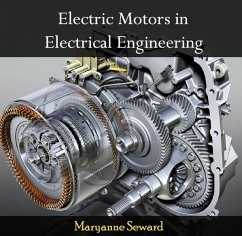 Electric Motors in Electrical Engineering (eBook, PDF) - Seward, Maryanne