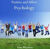 Positive and Affect Psychology (eBook, PDF) Positive and Affect Psychology (eBook, PDF)