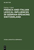 French and Italian Lexical Influences in German-speaking Switzerland (eBook, PDF)