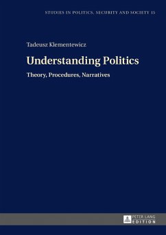 Understanding Politics (eBook, ePUB) - Tadeusz Klementewicz, Klementewicz