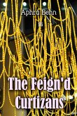 The Feign'd Curtizans (eBook, ePUB)