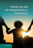 Family Law and the Indissolubility of Parenthood (eBook, ePUB)