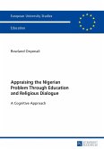 Appraising the Nigerian Problem Through Education and Religious Dialogue (eBook, PDF)