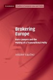 Brokering Europe (eBook, ePUB)