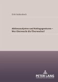 Aktienanalysten und Ratingagenturen - - Wer ueberwacht die Ueberwacher? (eBook, PDF)