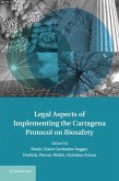 Legal Aspects of Implementing the Cartagena Protocol on Biosafety (eBook, ePUB)