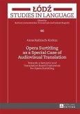 Opera Surtitling as a Special Case of Audiovisual Translation (eBook, PDF)