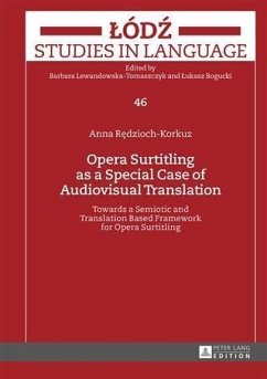 Opera Surtitling as a Special Case of Audiovisual Translation (eBook, PDF) - Redzioch-Korkuz, Anna