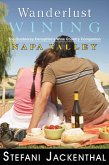 Wanderlust Wining Napa Valley (eBook, ePUB) Wanderlust Wining Napa Valley (eBook, ePUB)