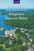 Exploring the Small Towns of Virginia's Eastern Shore (eBook, ePUB)