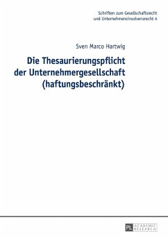 Die Thesaurierungspflicht der Unternehmergesellschaft (haftungsbeschraenkt) (eBook, ePUB) - Sven Marco Hartwig, Hartwig