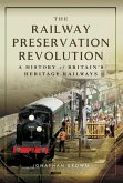 The Railway Preservation Revolution (eBook, ePUB) The Railway Preservation Revolution (eBook, ePUB)