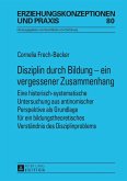 Disziplin durch Bildung - ein vergessener Zusammenhang (eBook, PDF)