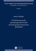 Die Besteuerung der luxemburgischen Societe de Participations Financieres (SOPARFI) (eBook, PDF)
