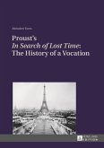 Proust's In Search of Lost Time The History of a Vocation (eBook, PDF)