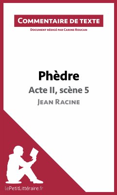 Phèdre de Racine - Acte II, scène 5 (eBook, ePUB) - Lepetitlitteraire; Roucan, Carine