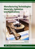 Manufacturing Technologies: Materials, Operation and Applications (eBook, PDF)