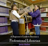 Beginner's Guide to Become a Professional Librarian, A (eBook, PDF)
