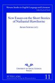 New Essays on the Short Stories of Nathaniel Hawthorne (eBook, PDF) New Essays on the Short Stories of Nathaniel Hawthorne (eBook, PDF)