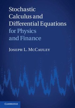 Stochastic Calculus and Differential Equations for Physics and Finance (eBook, PDF) - McCauley, Joseph L.